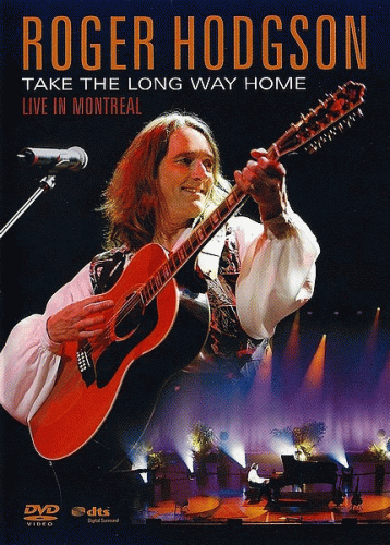 Roger Hodgson : Take the Long Way Home - Live in Montreal